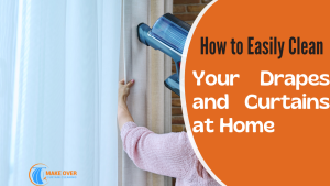 How to Easily Clean Your Drapes and Curtains at Home